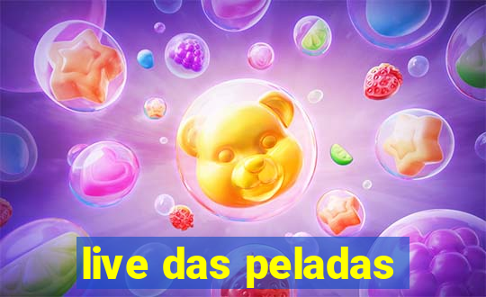 live das peladas